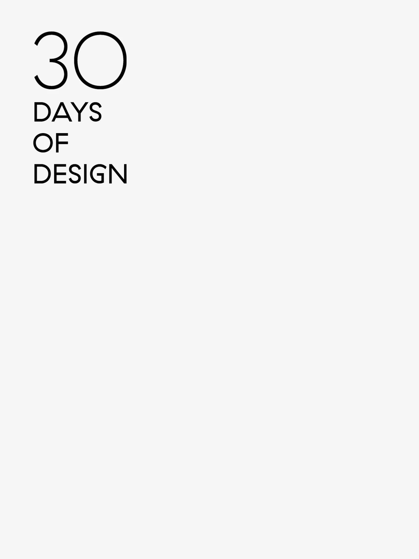 白色背景上，用黑色无衬线字体写着“30 DAYS OF DESIGN”的文字。